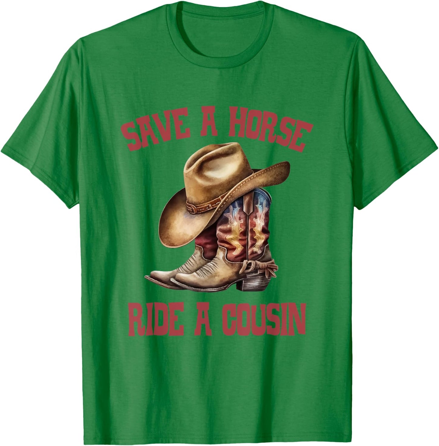 Save A Horse Ride A Cousin All Trash No Trailer Trash Y'all T-Shirt - T-Shirt | Irish Green