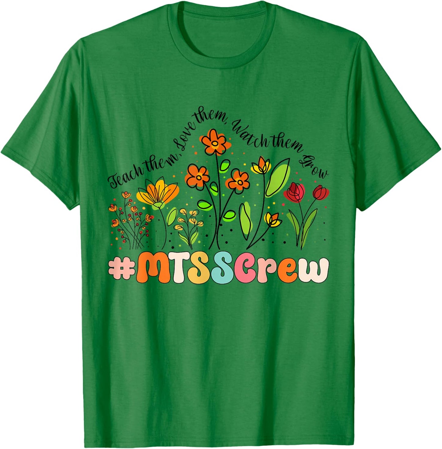 MTSS Crew Appreciation Week Back to School T-Shirt - T-Shirt | Irish Green