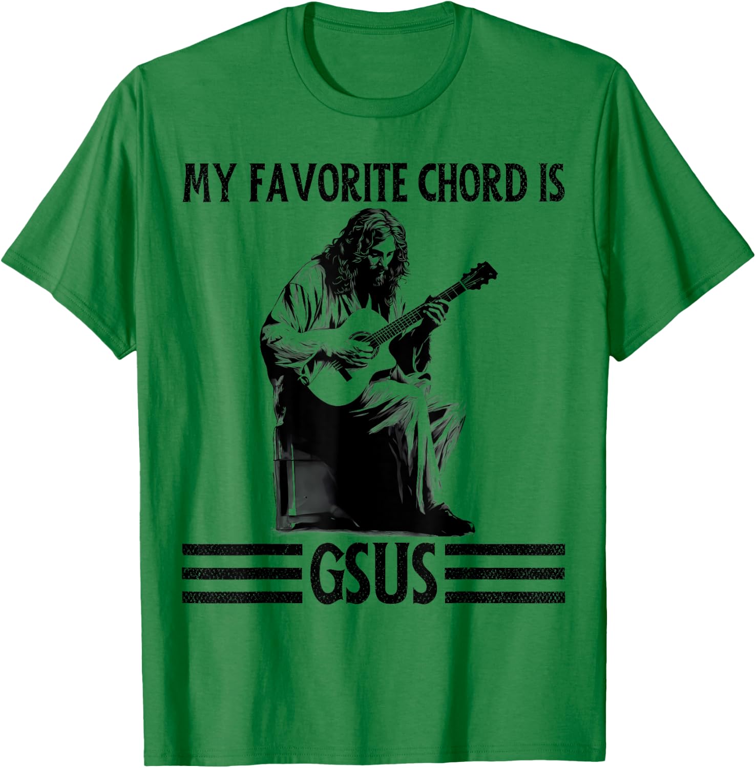 My Favorite Chord is GSUS Jesus Playing Guitar Funny Guitar T-Shirt - T-Shirt | Irish Green