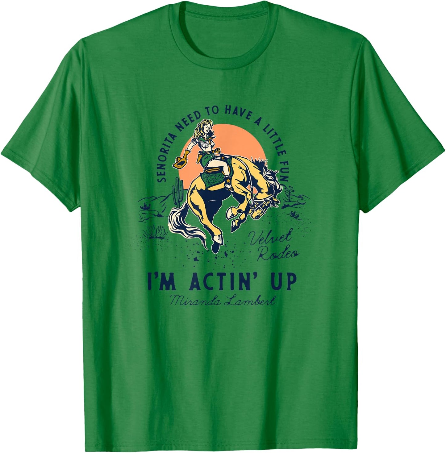 Miranda Lambert Actin' Up T-Shirt - T-Shirt | Irish Green