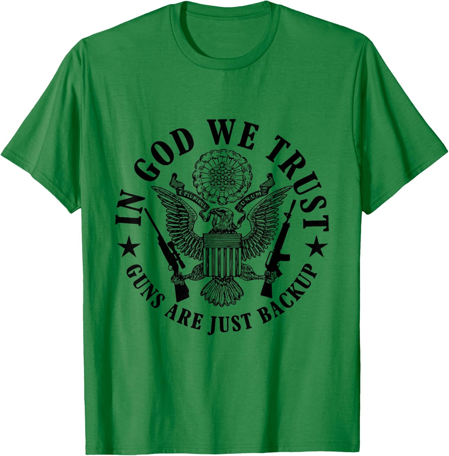 In God We Trust Guns Are Just Back Up T-Shirt - T-Shirt | Irish Green