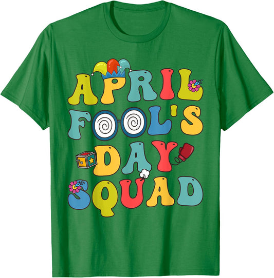Funny April Fools Day Squad Pranks Quote April Fool's Day T-Shirt - T-Shirt | Irish Green