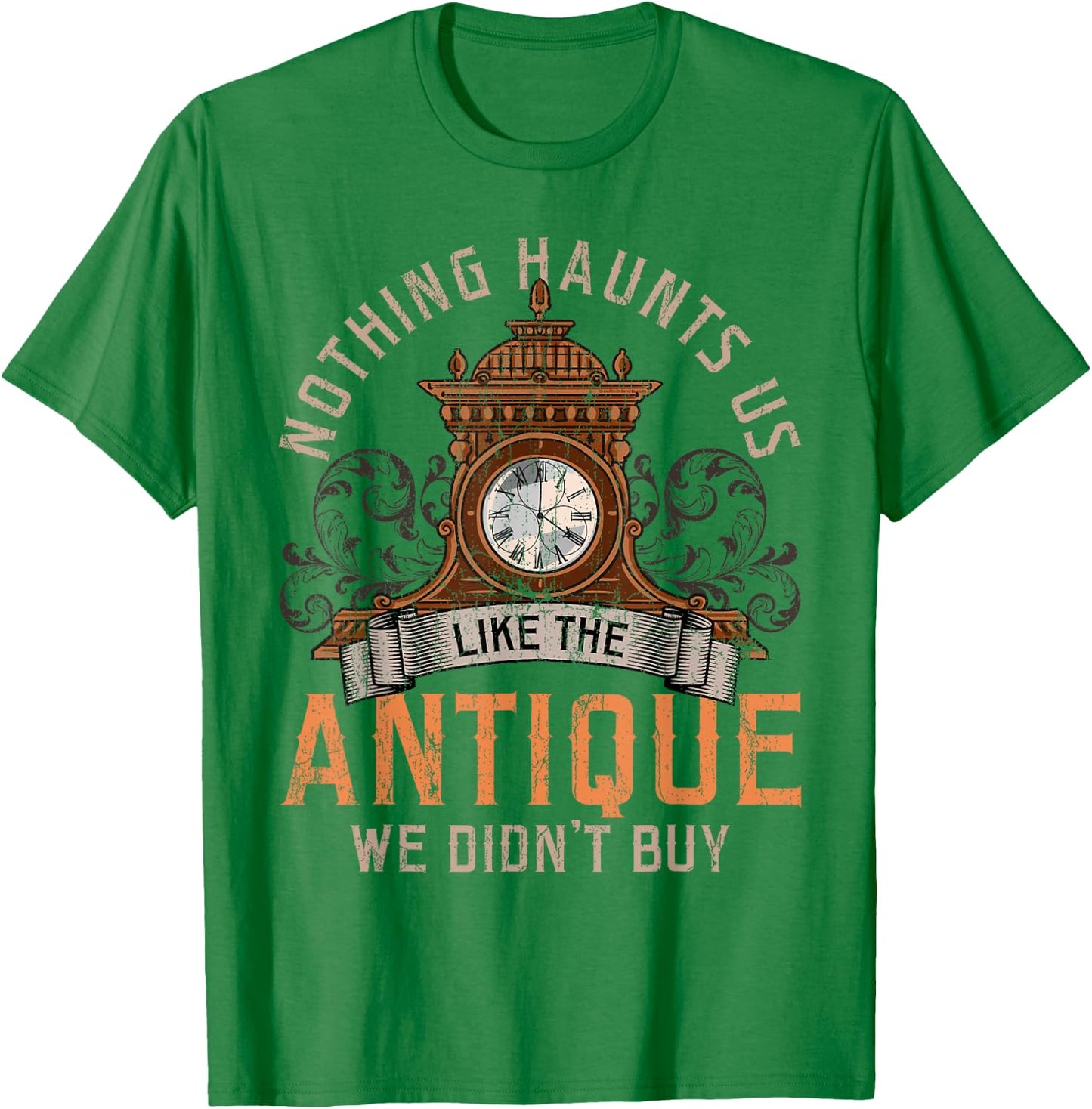 Antiques Collecting Antique Clock for Antique Collector T-Shirt - T-Shirt | Irish Green