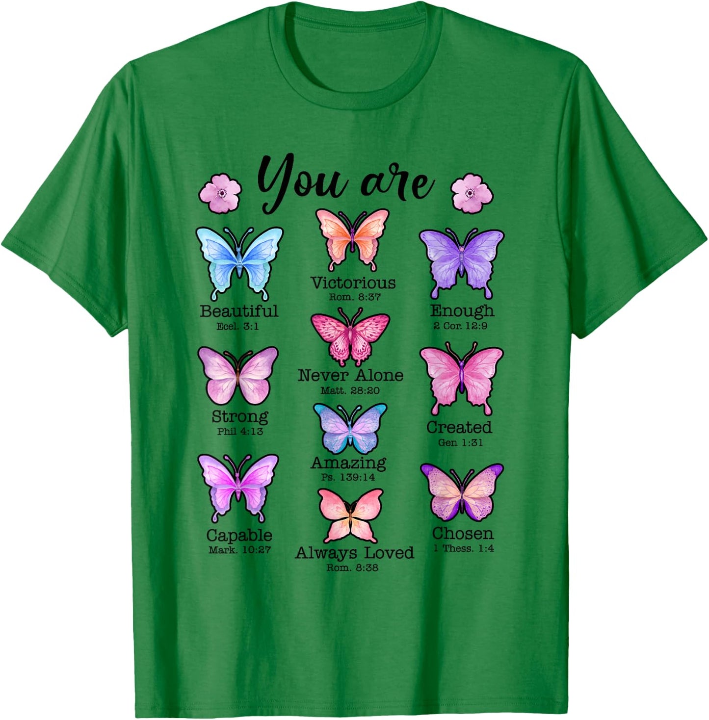 You Are Butterfly Beautiful Christian Religious Bible Verse T-Shirt - T-Shirt | Irish Green