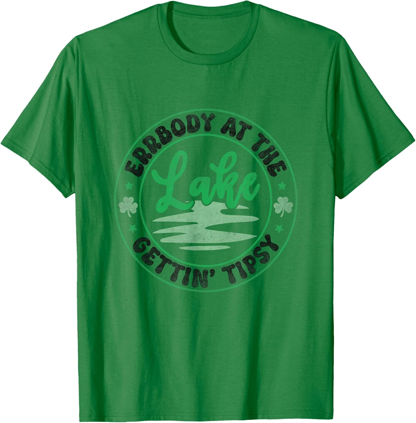Errbody At The Lake Gettin' Tipsy Lake Life Summer Trendy Women T-Shirt - T-Shirt | Irish Green