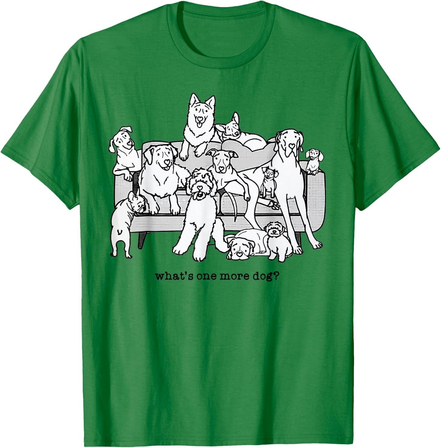 What's One More Dog Funny Group Dogs T-Shirt - T-Shirt | Irish Green