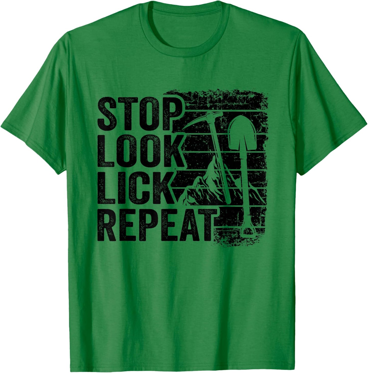 Stop Look Lick Repeat Rock Collector Mineral Funny Geologist T-Shirt - T-Shirt | Irish Green
