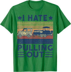 Boat Captain-Shirt I Hate Pulling Out Pontoon Dad Funny Papa T-Shirt - T-Shirt | Irish Green