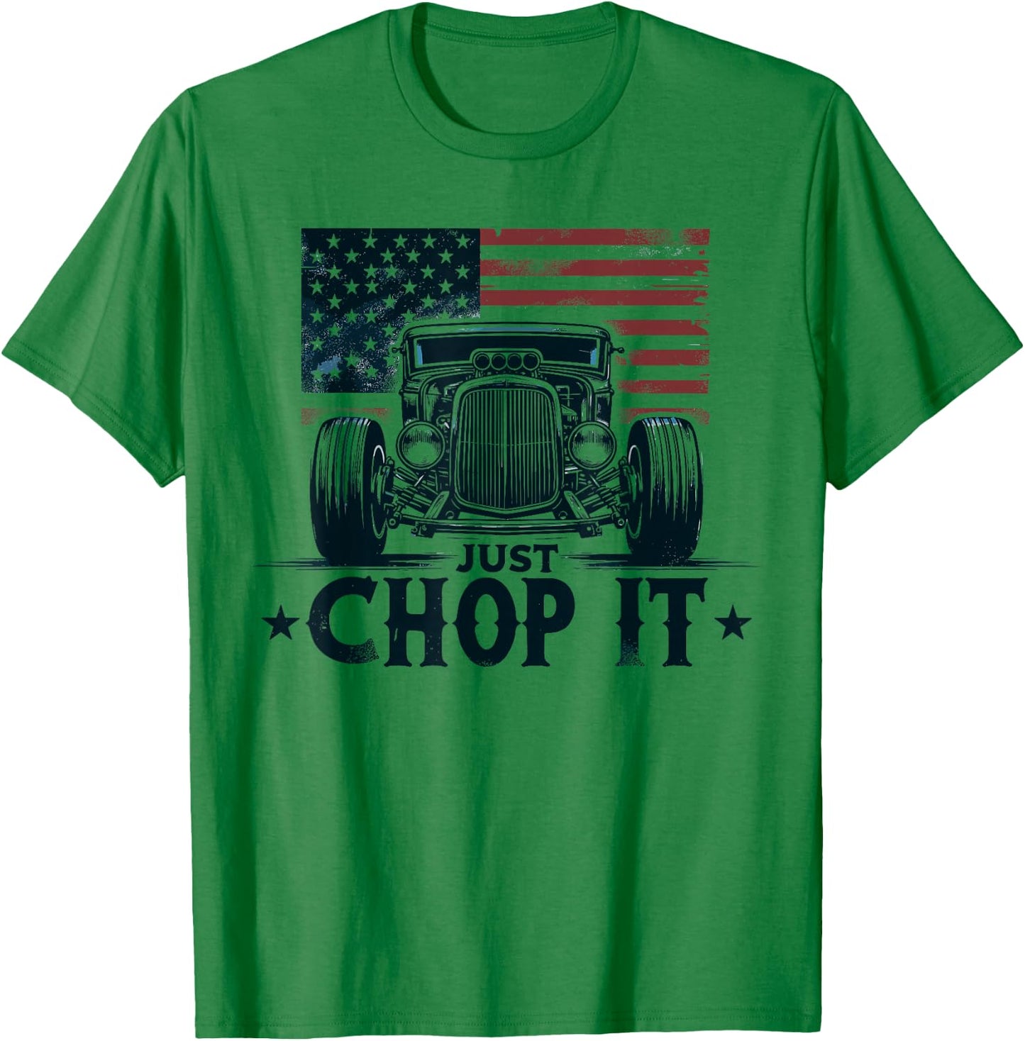 Hot Rod Mechanic, Just Chop It Vintage Patriotic Rat Rod Car T-Shirt - T-Shirt | Irish Green
