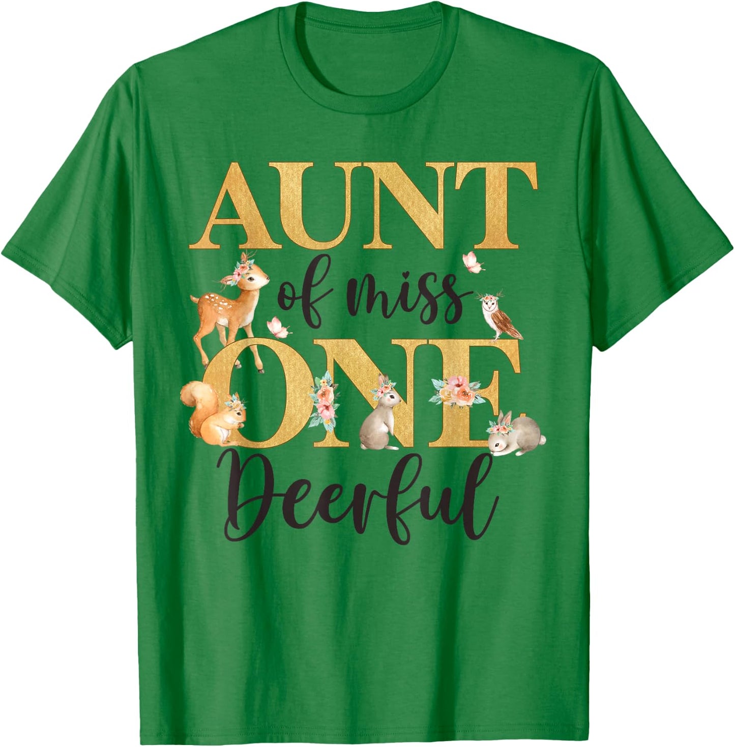 Aunt of Miss One-deer-ful Girl 1st Birthday Cute Deer T-Shirt - T-Shirt | Irish Green