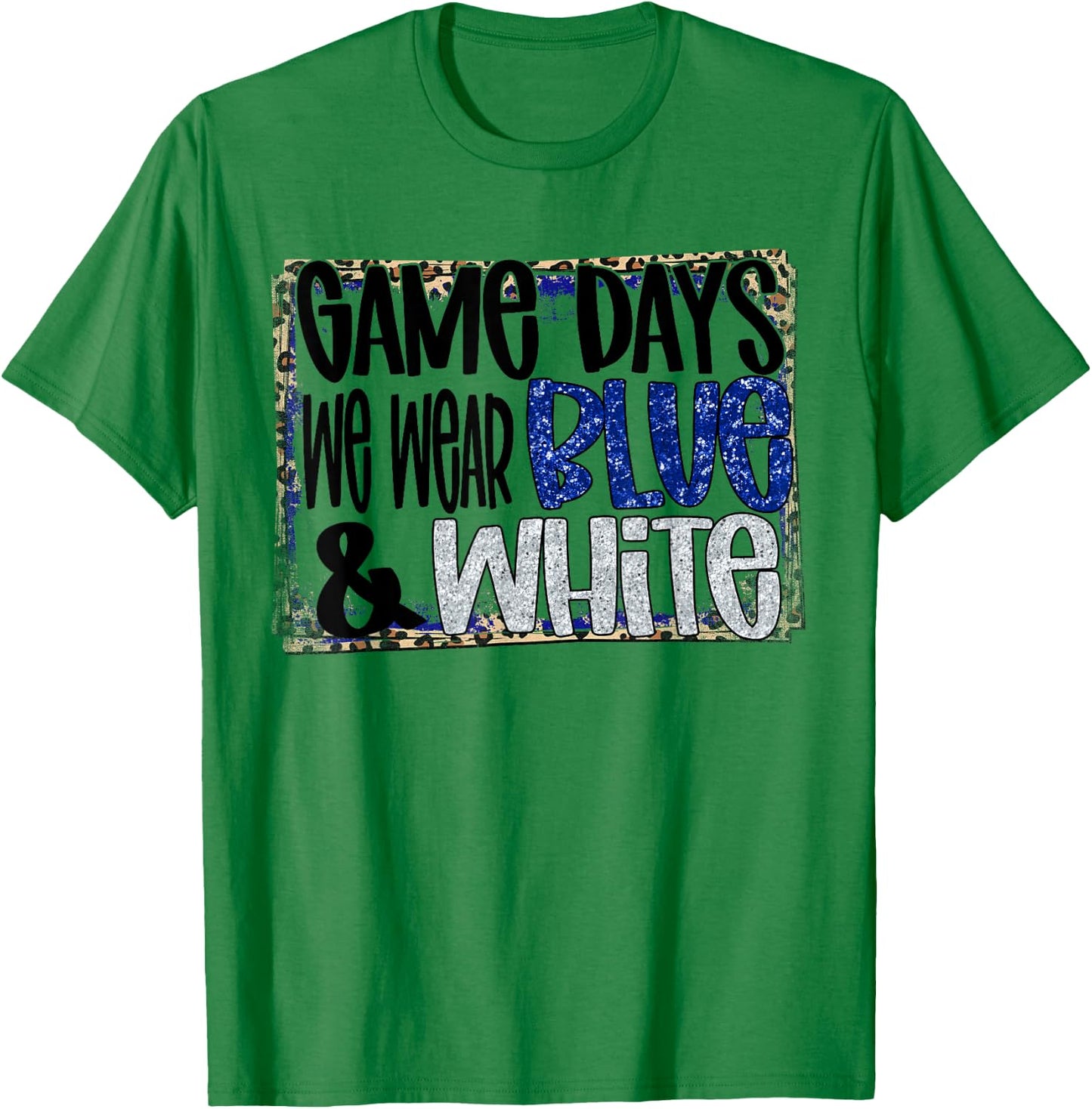 On Gameday Football We Wear Blue And White School Spirit T-Shirt - T-Shirt | Irish Green