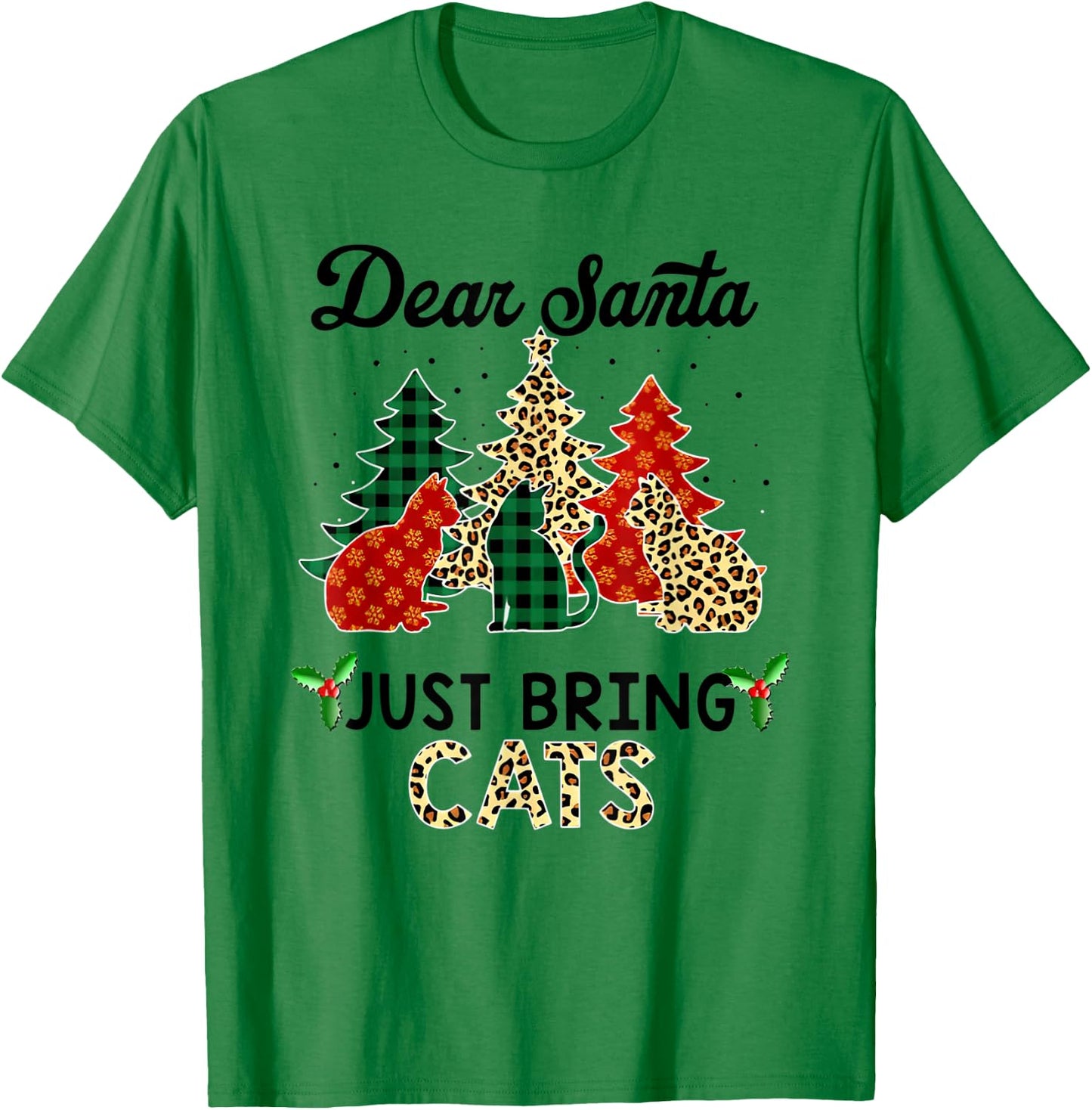 Dear Santa Just Bring Cats Christmas T-Shirt - T-Shirt | Irish Green