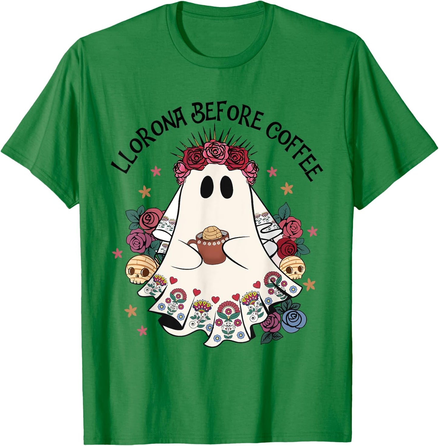 Llorona Before Coffee Lover Cute Mexican Ghost Halloween T-Shirt - T-Shirt | Irish Green