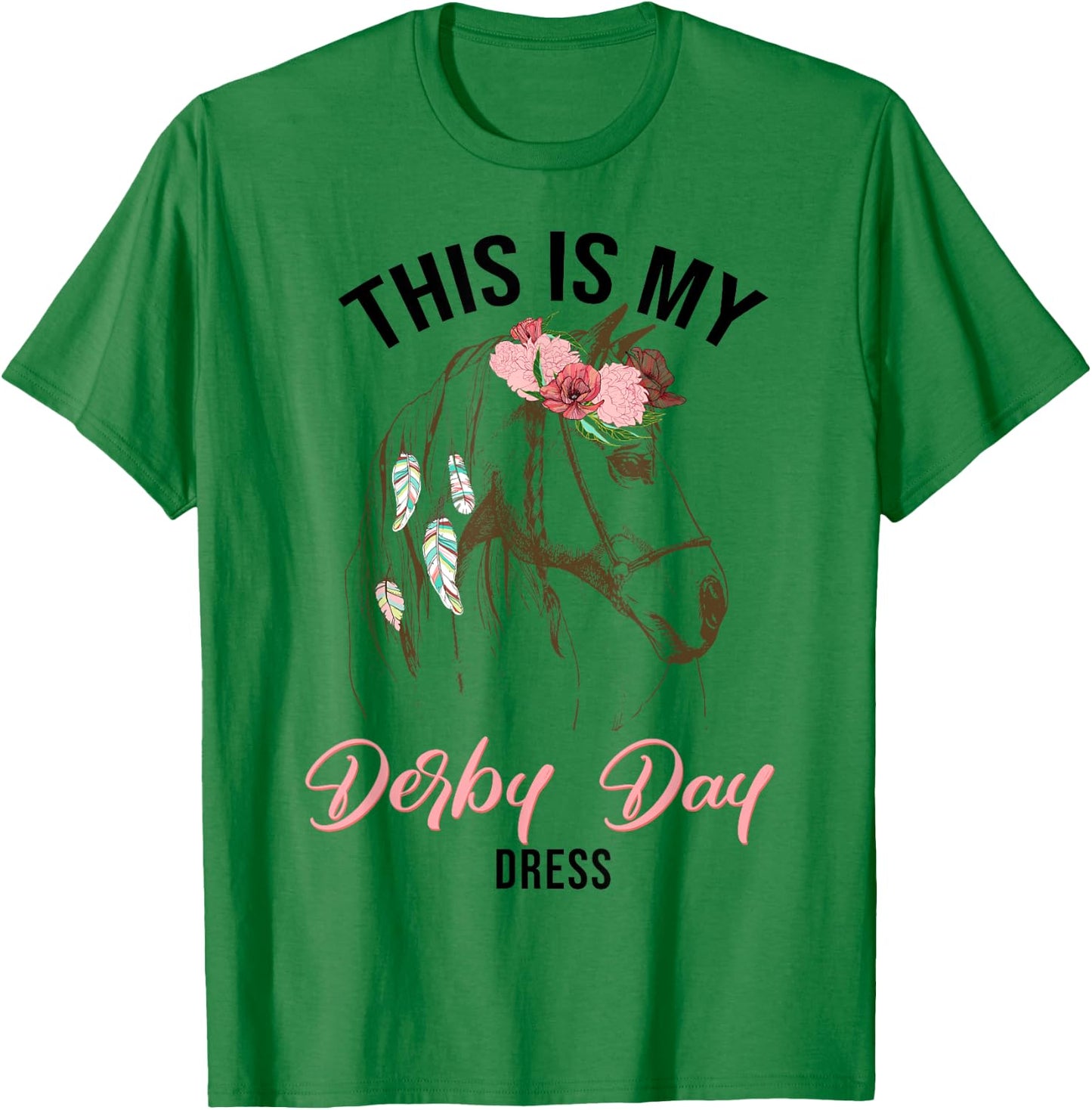 Derby Day 2024 This Is My Derby Day Dress horse racing T-Shirt - T-Shirt | Irish Green