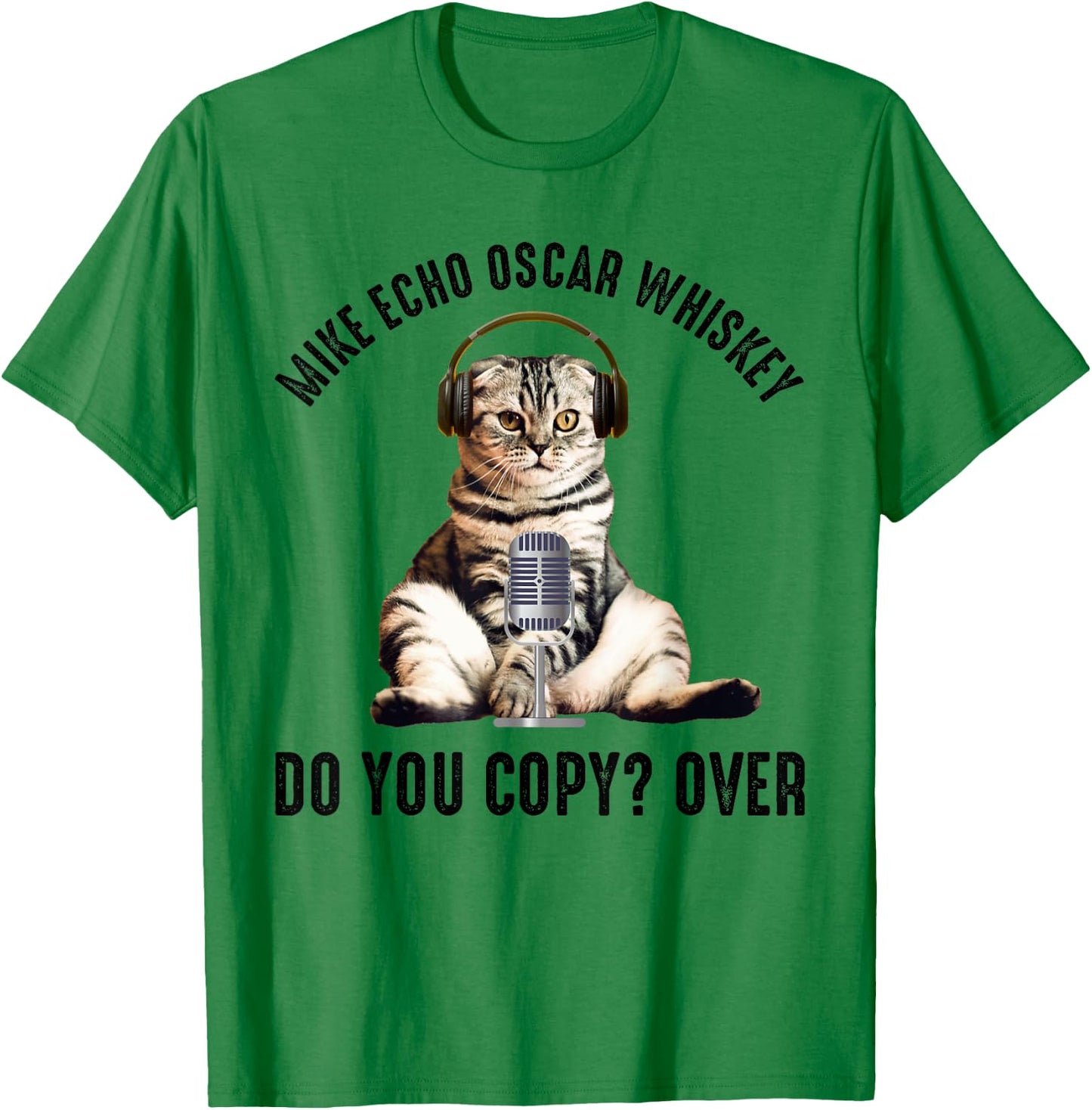 Mike Echo Oscar Whiskey Funny Ham Radio Cat Men Women T-Shirt - T-Shirt | Irish Green