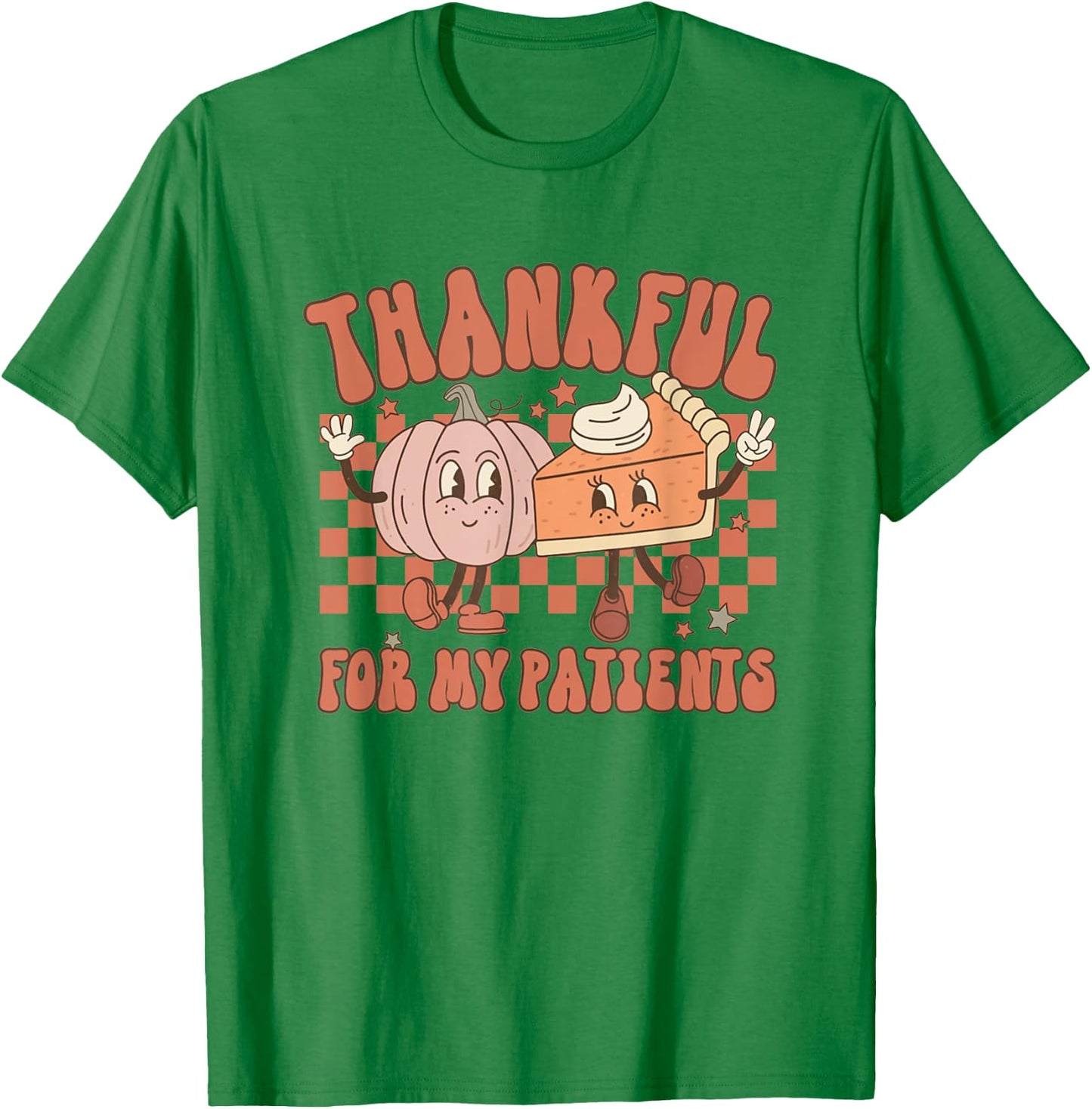 Thankful For My Patients Labor Delivery Nurse Thanksgiving T-Shirt - T-Shirt | Irish Green
