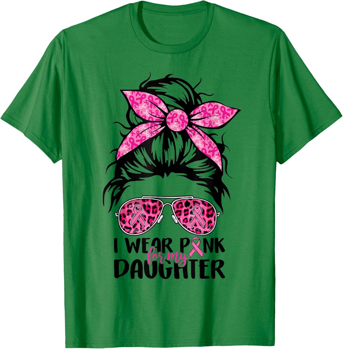 I Wear Pink For My Daughter Messy Bun Breast Cancer Support T-Shirt - T-Shirt | Irish Green
