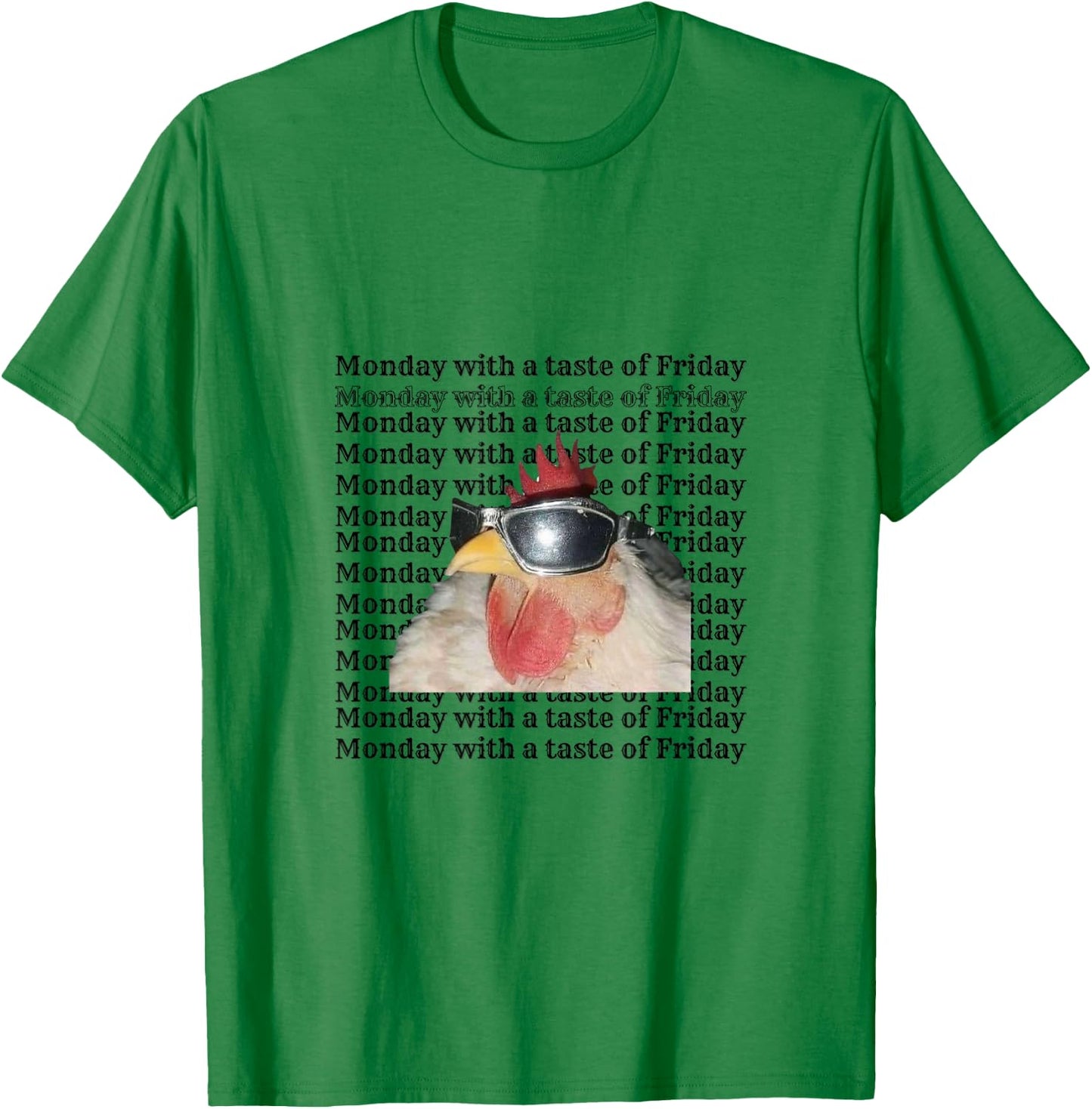 Monday with a taste of Friday "Funny Chicken" T-Shirt - T-Shirt | Irish Green