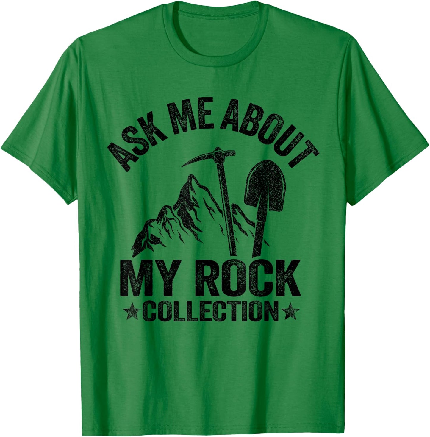Ask Me About My Rock Collection Mineral Funny Geologist T-Shirt - T-Shirt | Irish Green