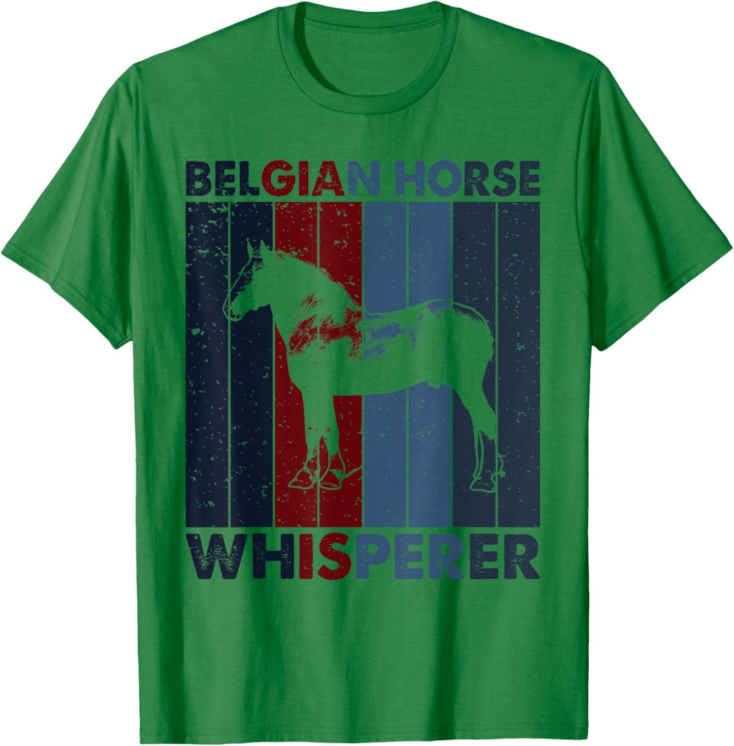 Horse Mom Dad Whisperer - Vintage Belgian Horse T-Shirt - T-Shirt | Irish Green