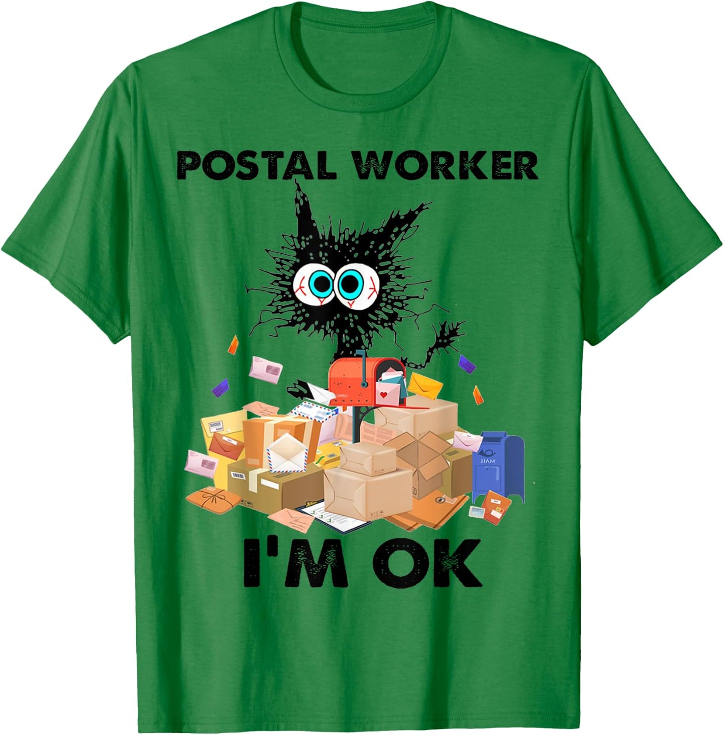 Cat Postal Worker I'm OK Women T-Shirt - T-Shirt | Irish Green