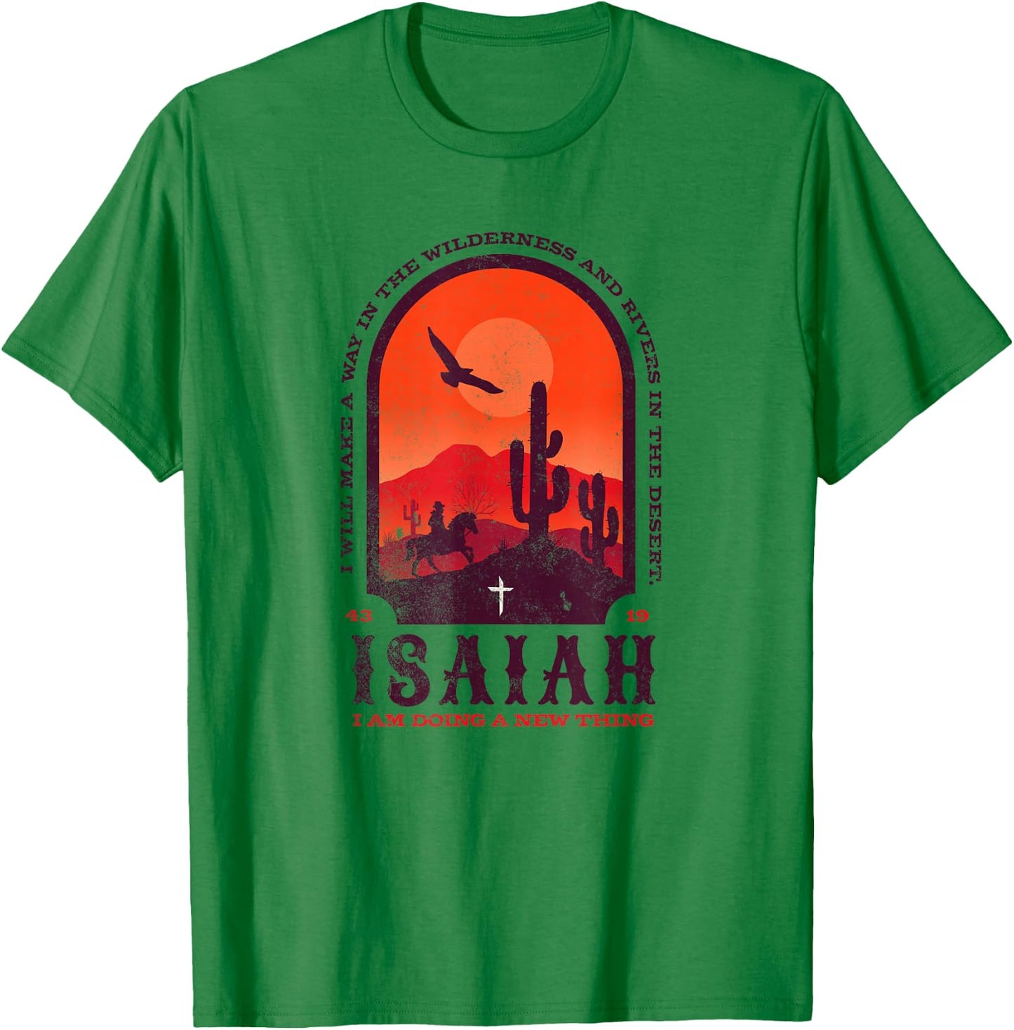 Isaiah 43 19 Doing A New Thing Christian Worship Bible Verse T-Shirt - T-Shirt | Irish Green