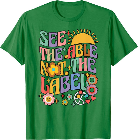 See the Able Not the Label Sped Ed Education Special Teacher T-Shirt - T-Shirt | Irish Green