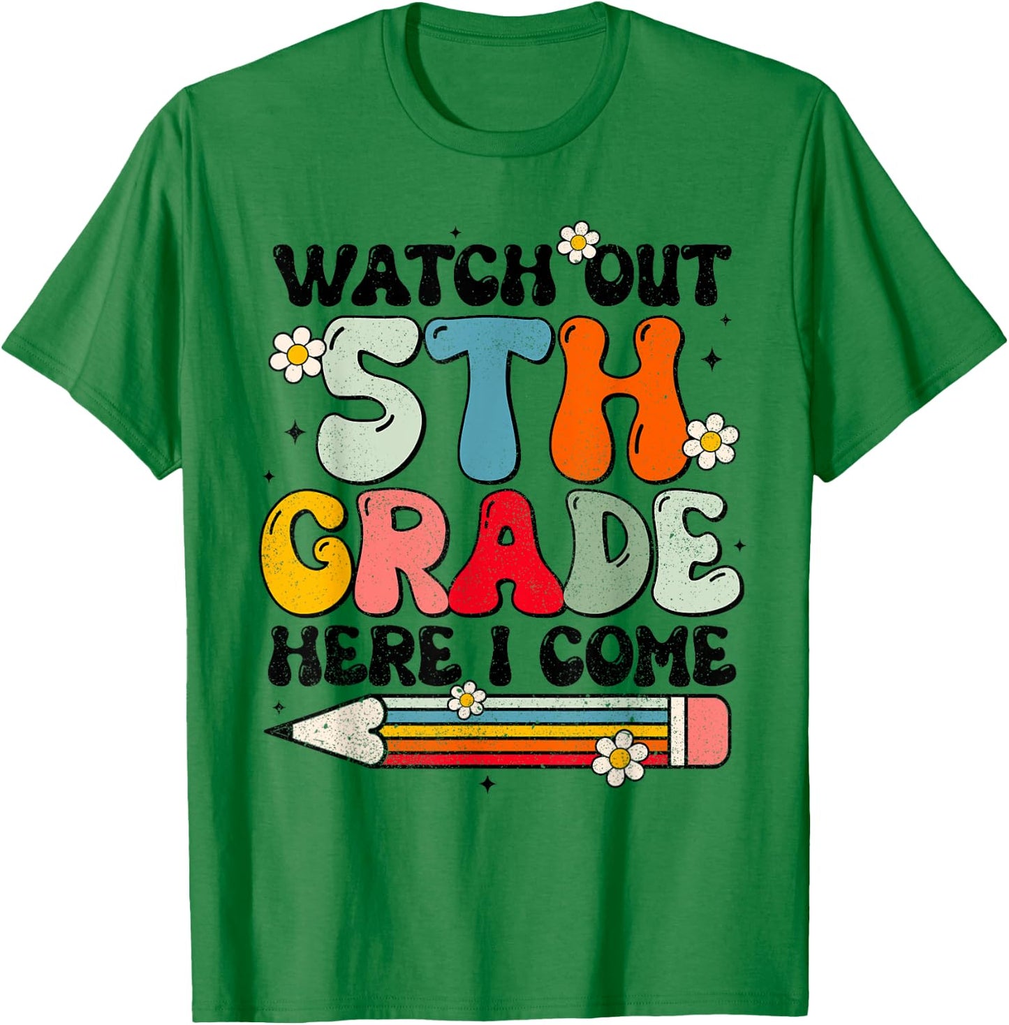 Watch Out 5th Grade Here I Come Back To School Groovy T-Shirt - T-Shirt | Irish Green