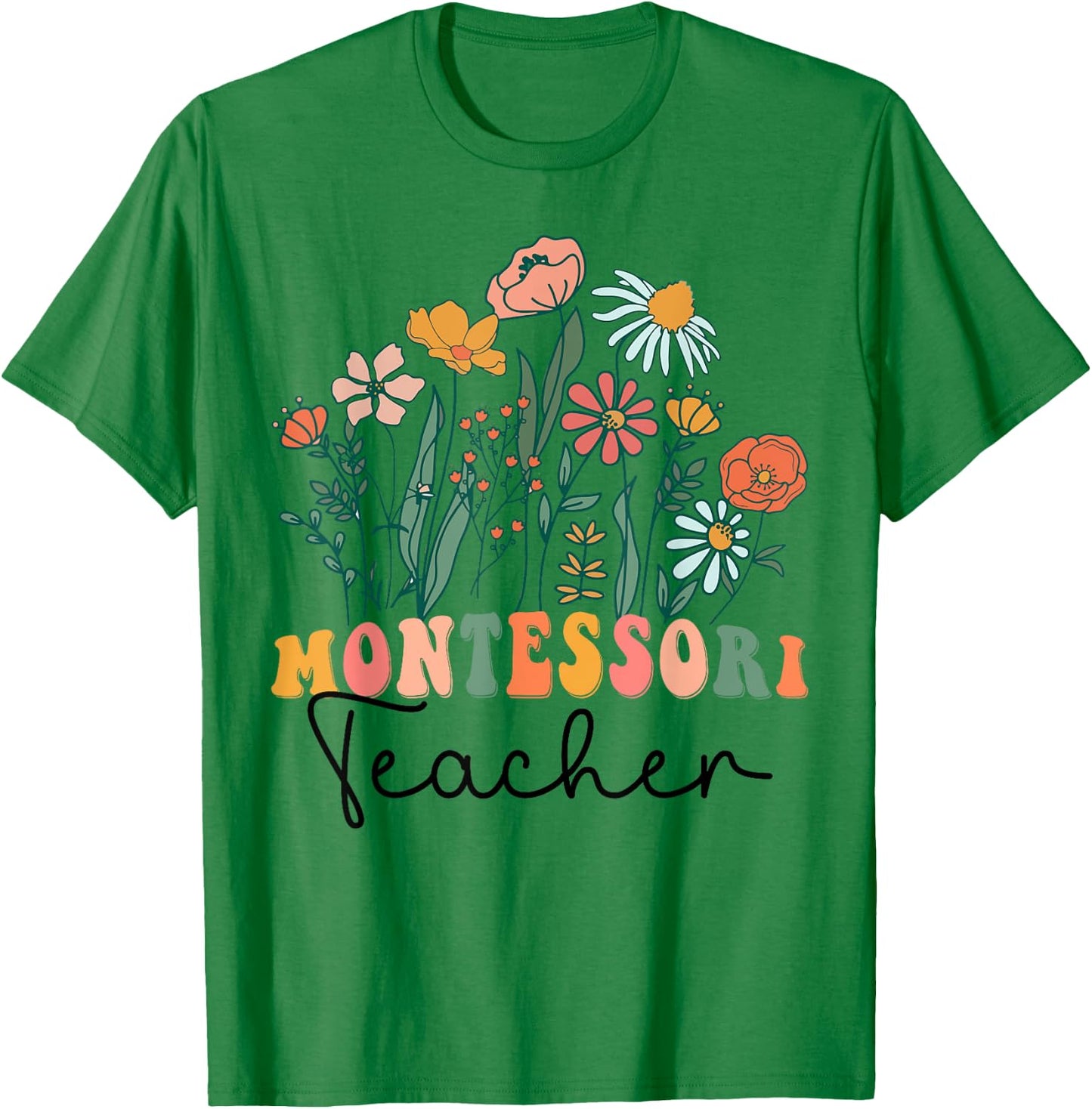 Groovy Wildflower Montessori Teacher Men Women T-Shirt - T-Shirt | Irish Green