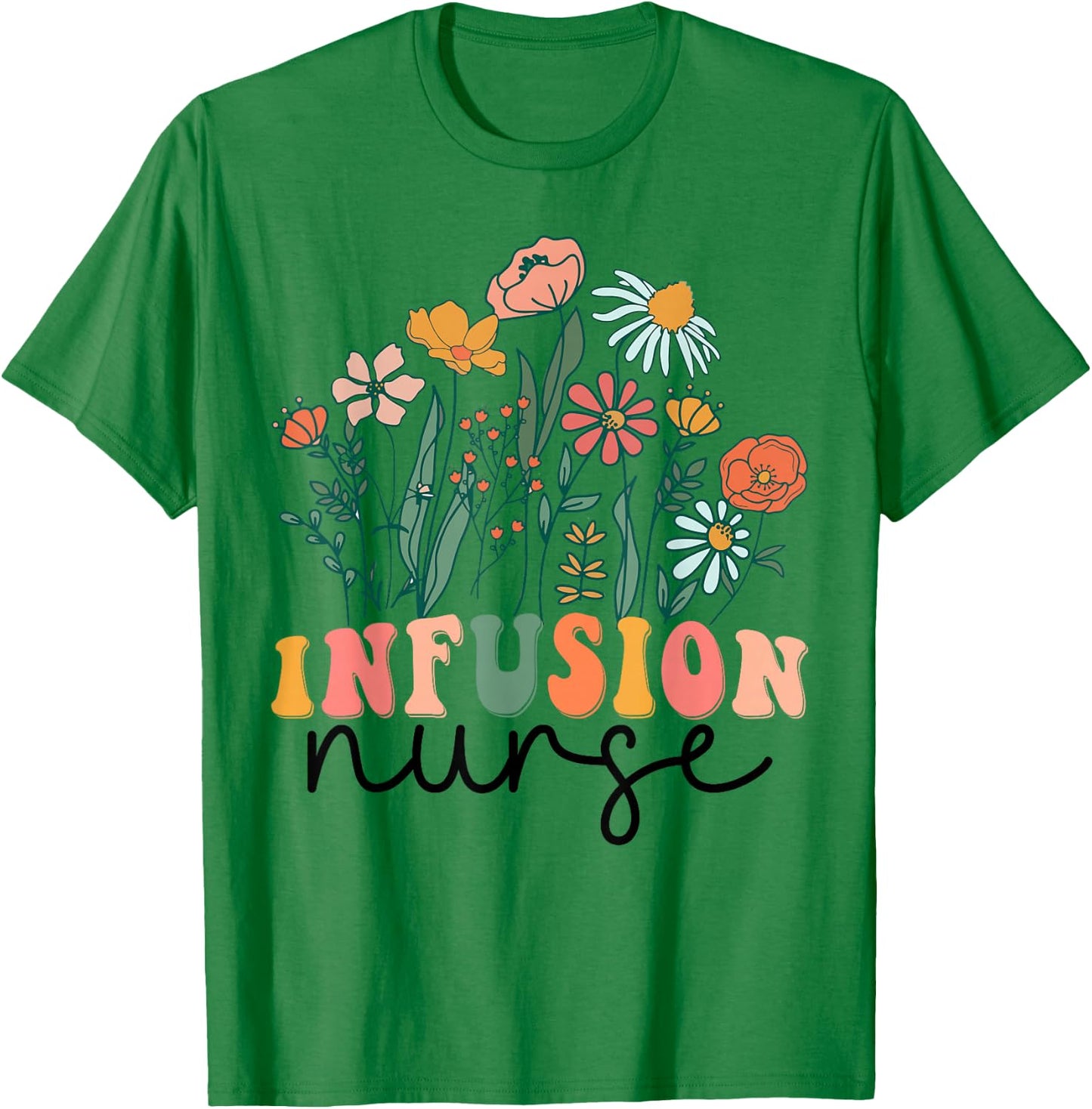 Groovy Wildflower Infusion Nurse T-Shirt - T-Shirt | Irish Green