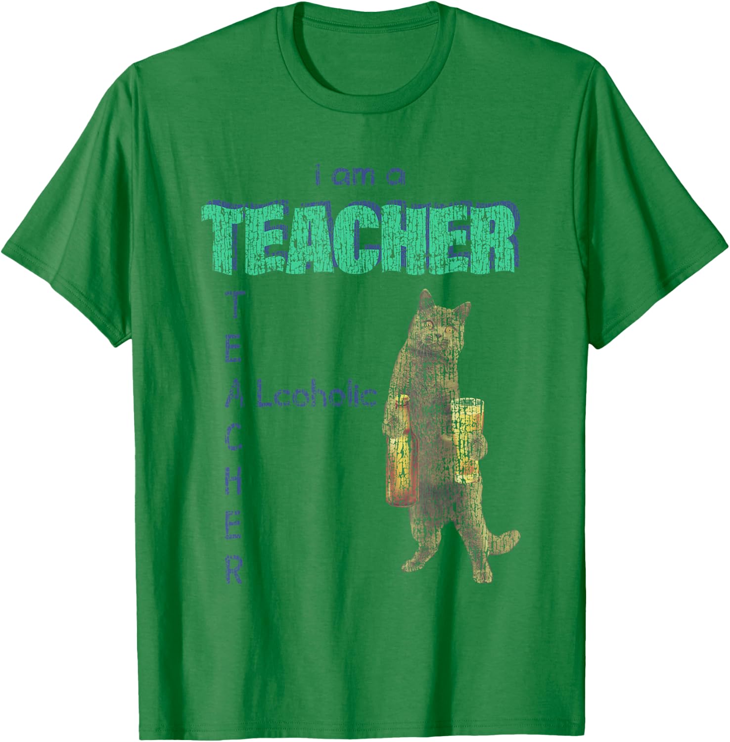 I Am A Teacher Alcoholic Cat Beer Funny Feline Men Women T-Shirt - T-Shirt | Irish Green