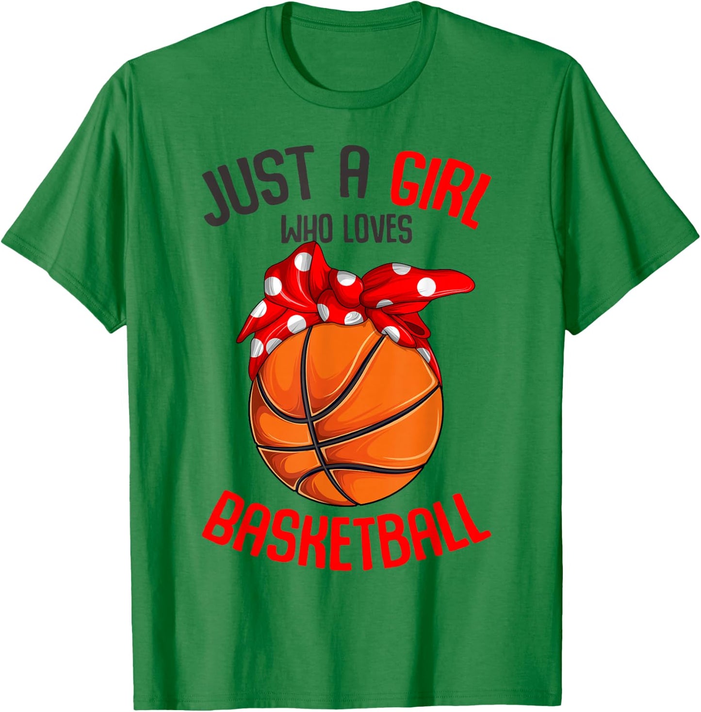 Just a Girl who Loves Basketball Girl Kids Girls Small T-Shirt - T-Shirt | Irish Green