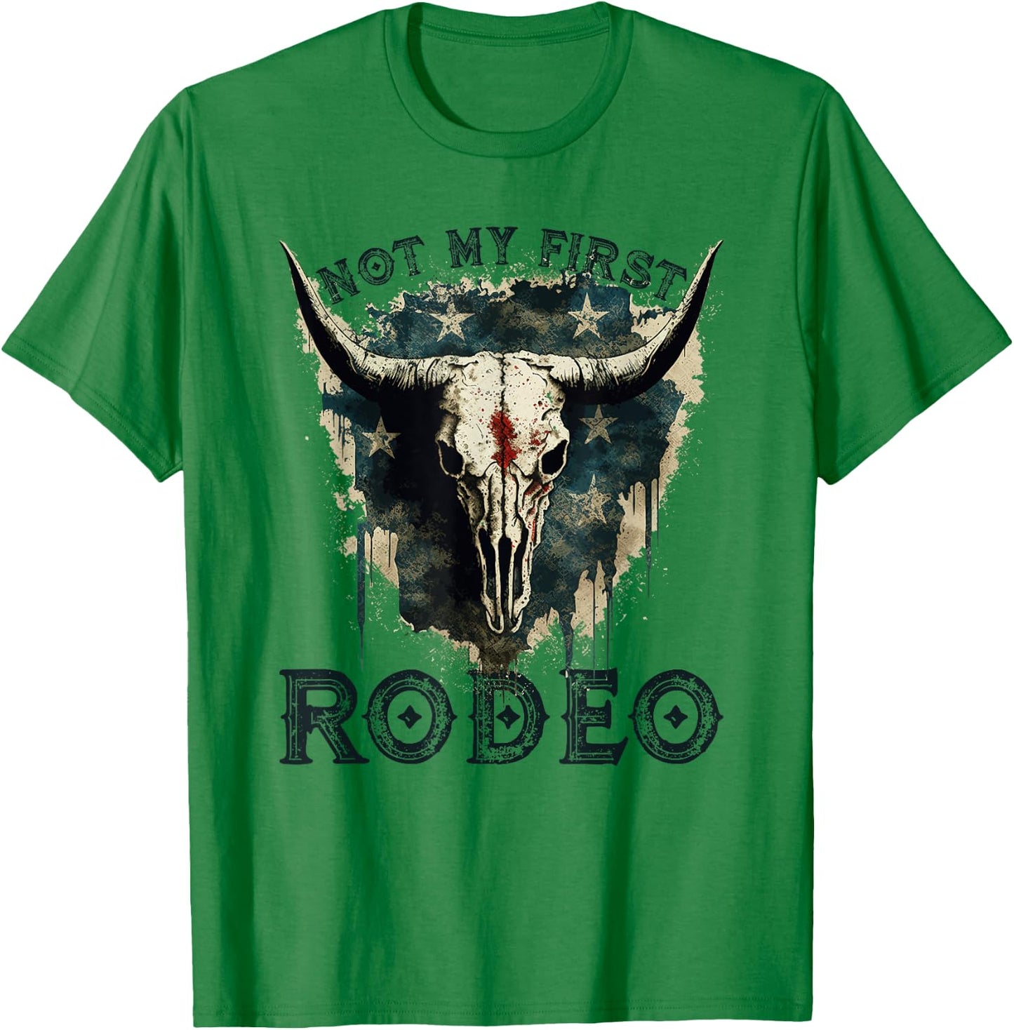 Patriotic Longhorn Skull, Not My First Rodeo Cowgirl T-Shirt - T-Shirt | Irish Green