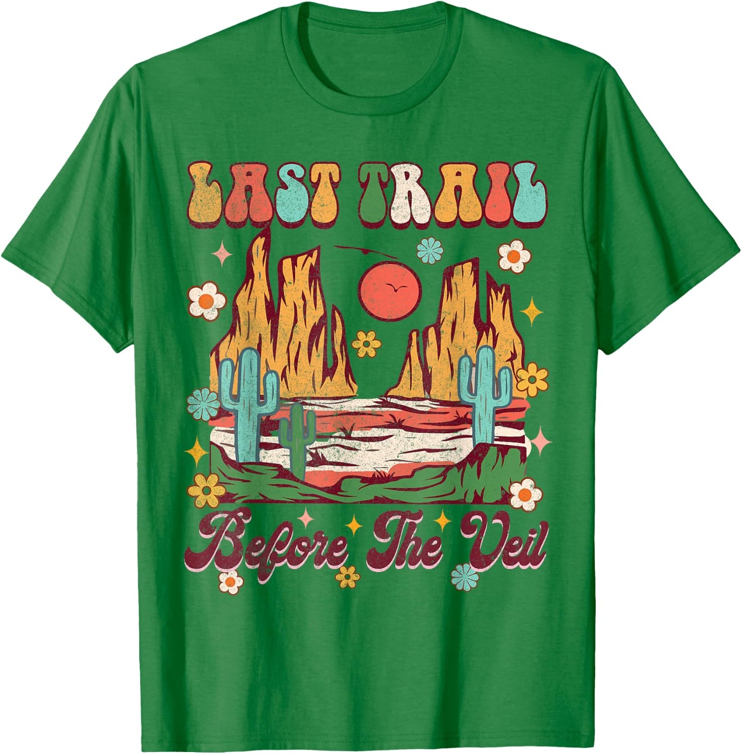 Sedona Last Trail Before The Veil Bachelorette Party Groovy T-Shirt - T-Shirt | Irish Green