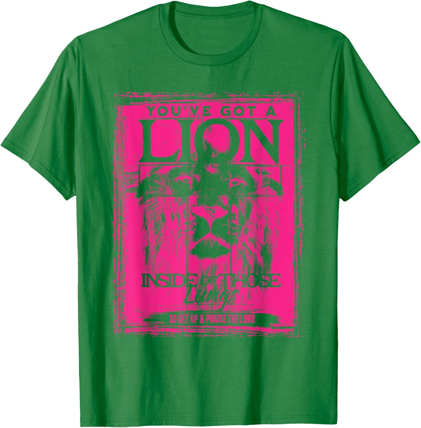 You've Got a Lion Inside of Those Lungs Praise The Lord T-Shirt - T-Shirt | Irish Green