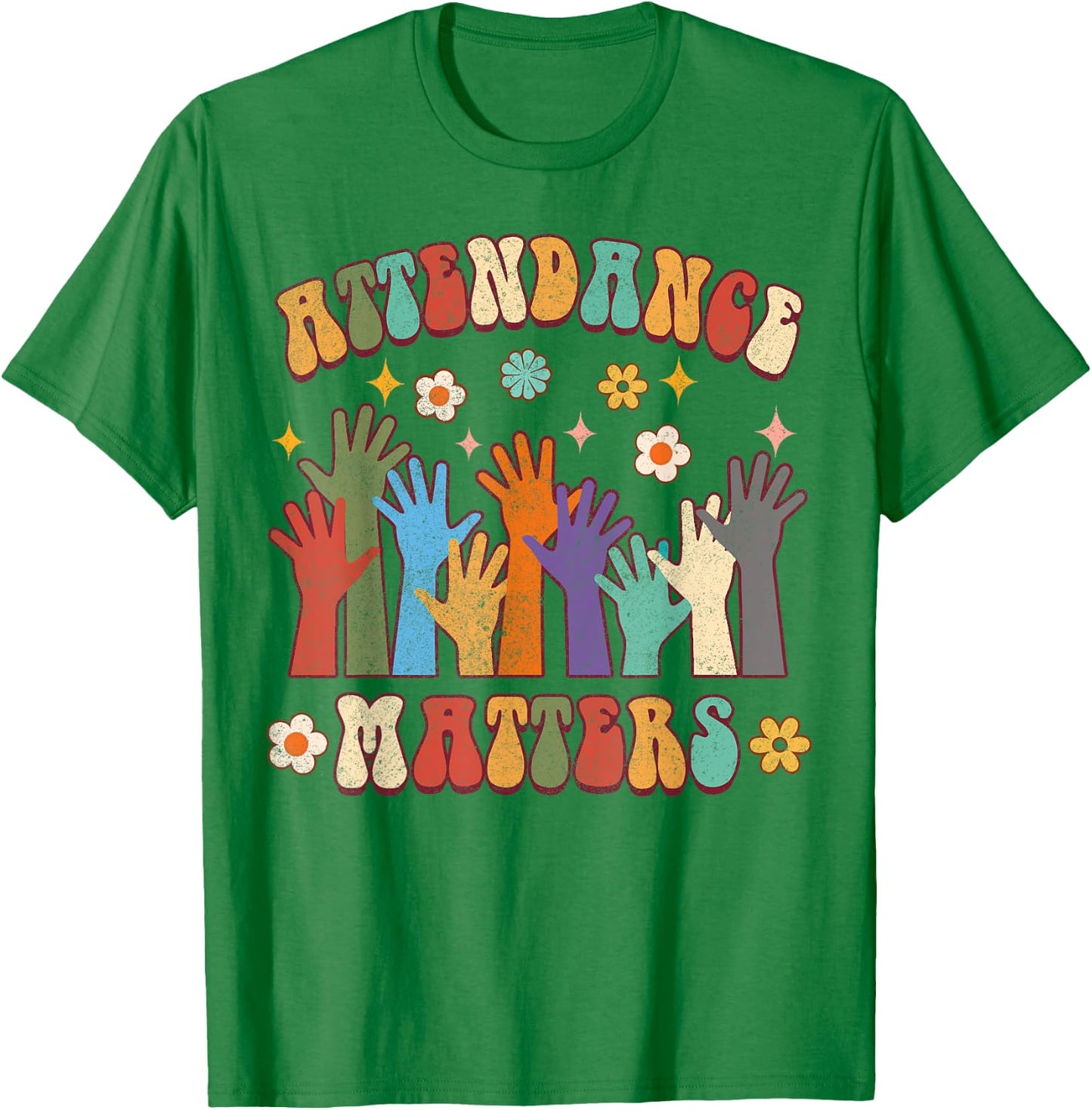 Attendance Matters Funny Attendance School Secretary Groovy T-Shirt - T-Shirt | Irish Green