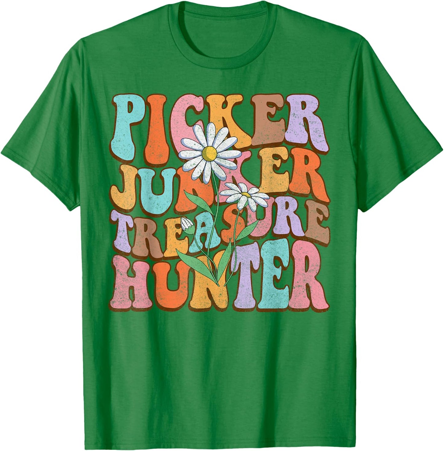 Picker Junker Treasure Hunter Thrifting Queen Antiquing BFF T-Shirt - T-Shirt | Irish Green