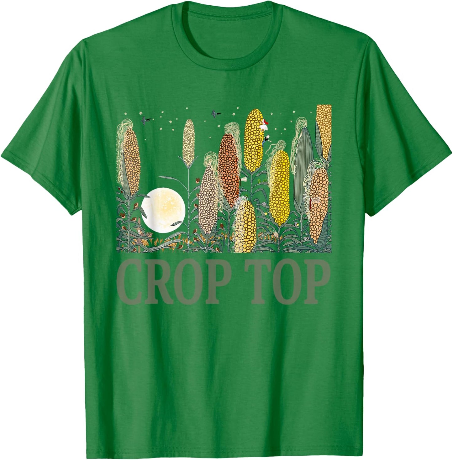 Crop Top Corn Farm Life Midwest Sarcasm T-Shirt - T-Shirt | Irish Green