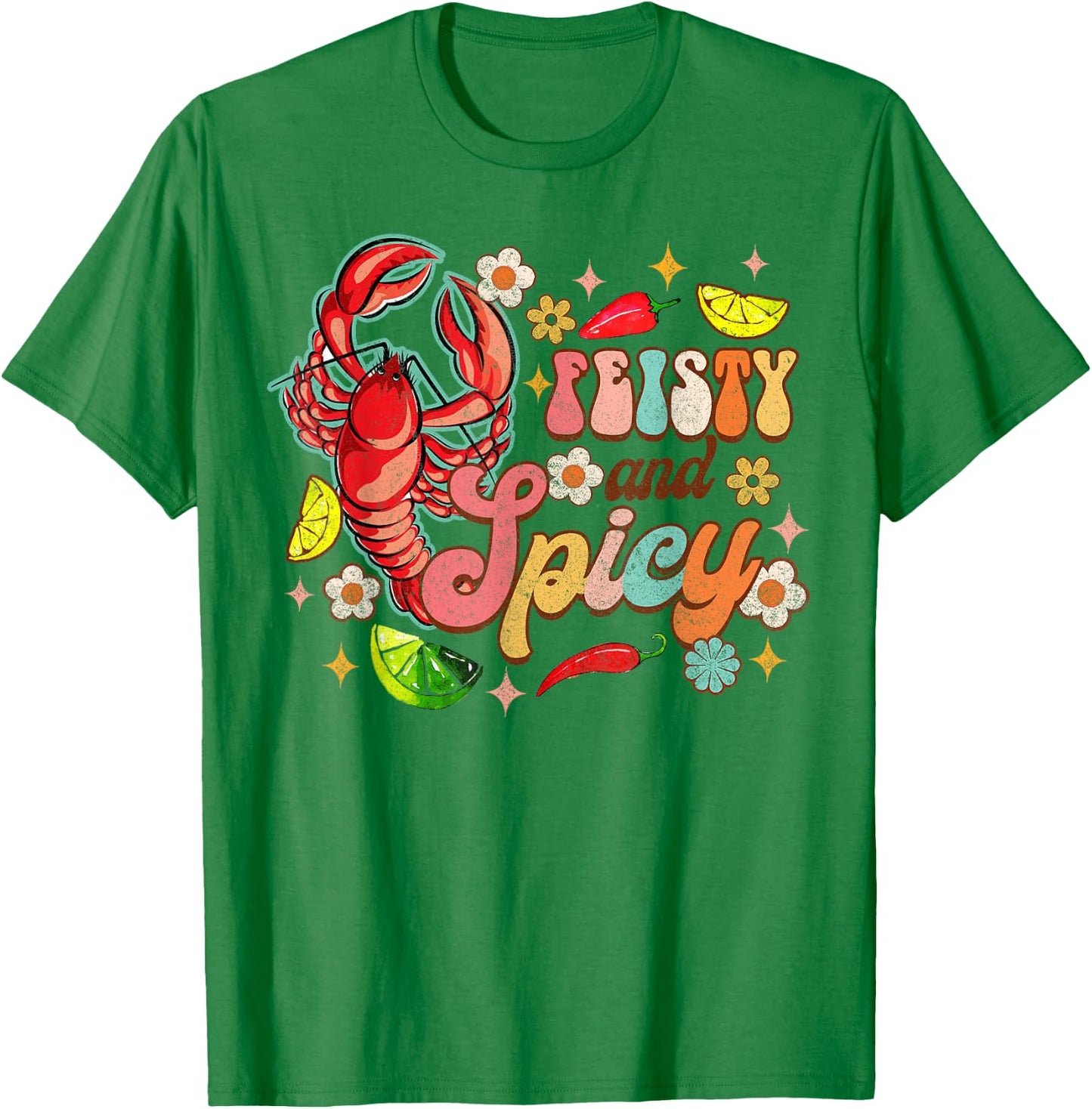 Feisty & Spicy Crawfish Boil Crawfish Lover Cajun Groovy T-Shirt - T-Shirt | Irish Green