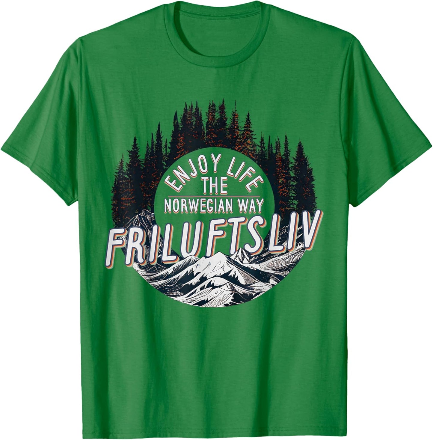 Friluftsliv Love Outdoors Enjoy Life The Norwegian Way T-Shirt - T-Shirt | Irish Green