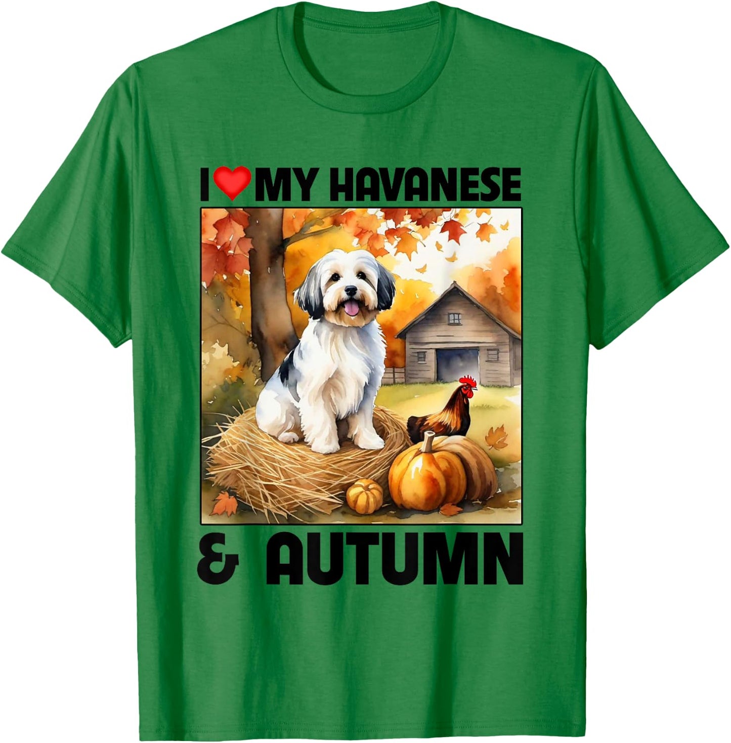 I Love My Havanese and Autumn Fall Leaves Pumpkin Havapoo T-Shirt - T-Shirt | Irish Green