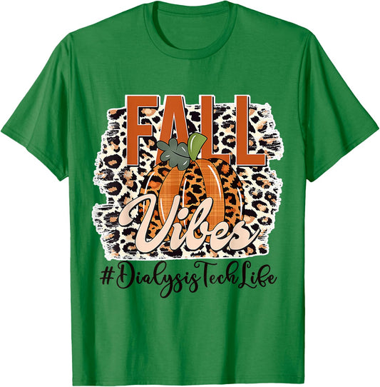 Fall Vibes Leopard Print Dialysis Tech Life Thanksgiving Day T-Shirt - T-Shirt | Irish Green