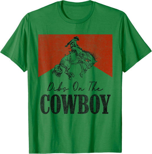 Dibs On The Cowboy Vintage Western Rodeo Country Cowgirls T-Shirt - T-Shirt | Irish Green