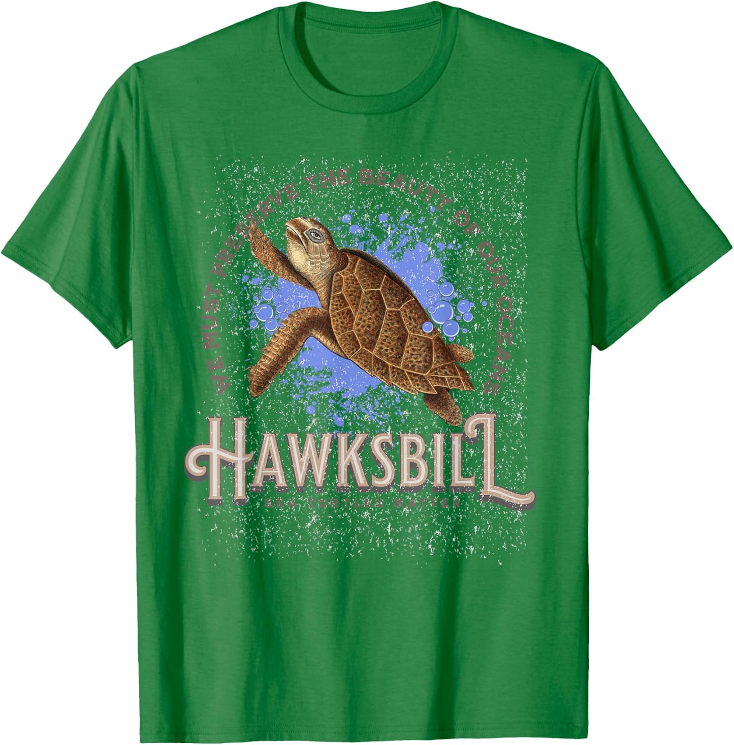 Hawksbill Sea Turtles Matter Ocean Conservation Sea Turtle T-Shirt - T-Shirt | Irish Green