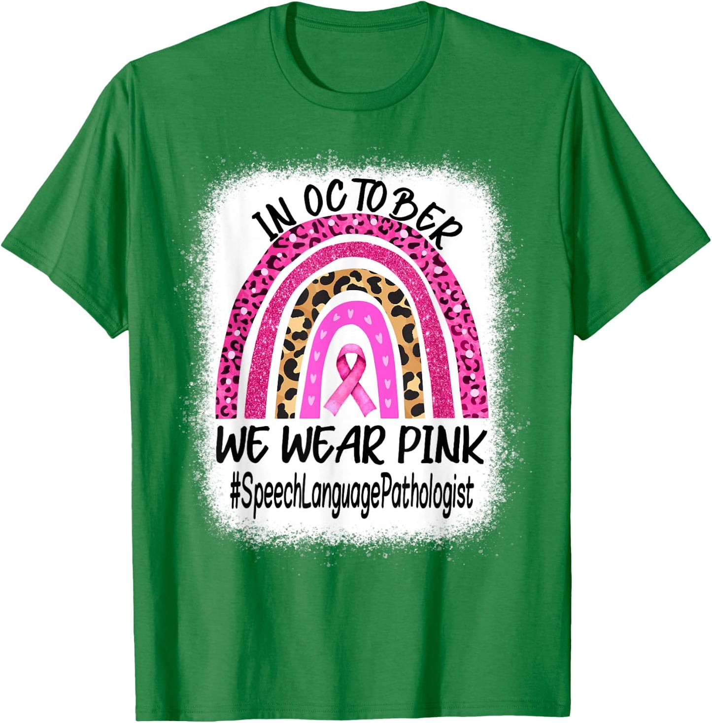 Speech Language Pathologist Rainbow Breast Cancer Awareness T-Shirt - T-Shirt | Irish Green