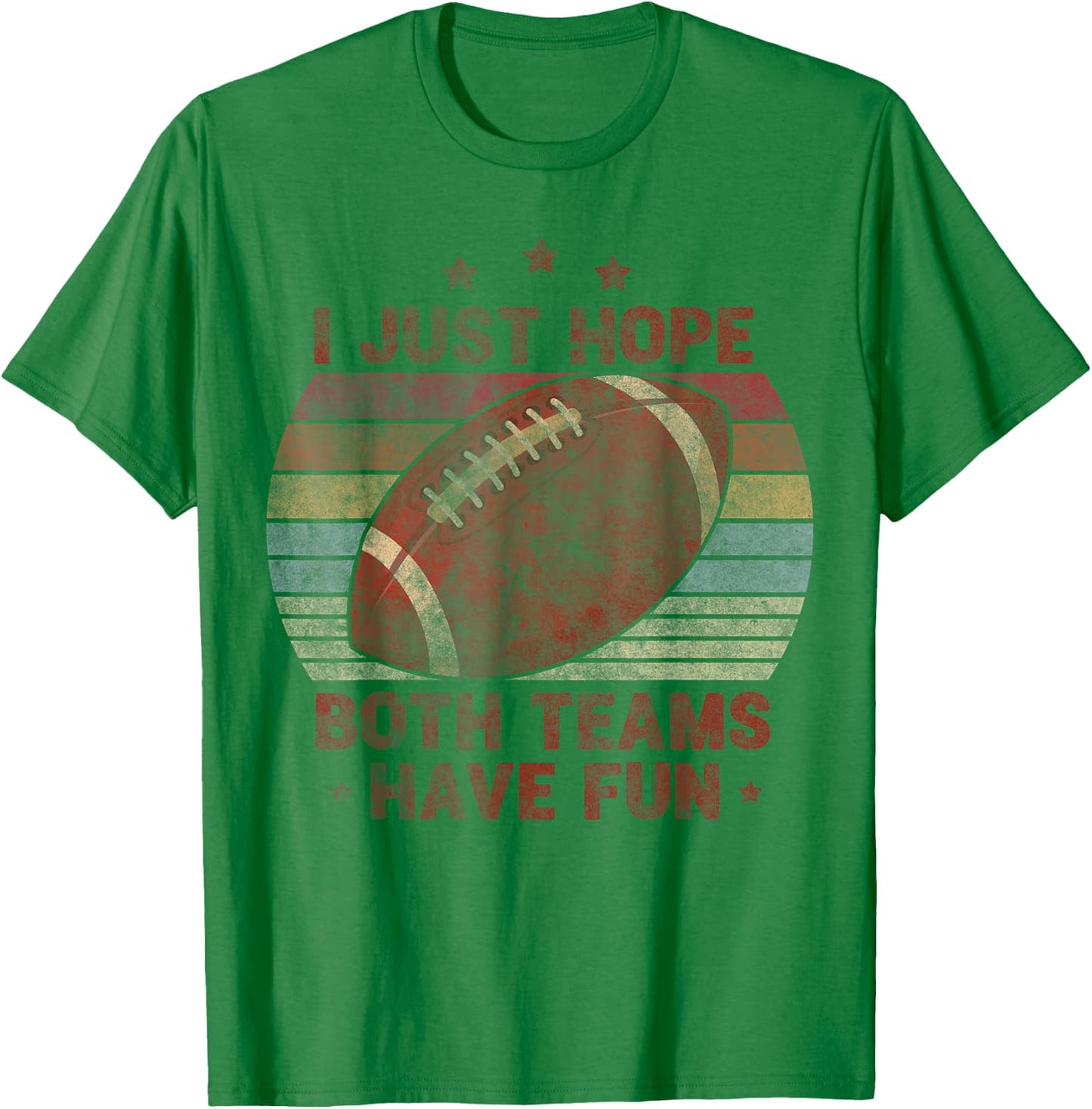 Funny Retro Football - I Just Hope Both Teams Have Fun T-Shirt - T-Shirt | Irish Green