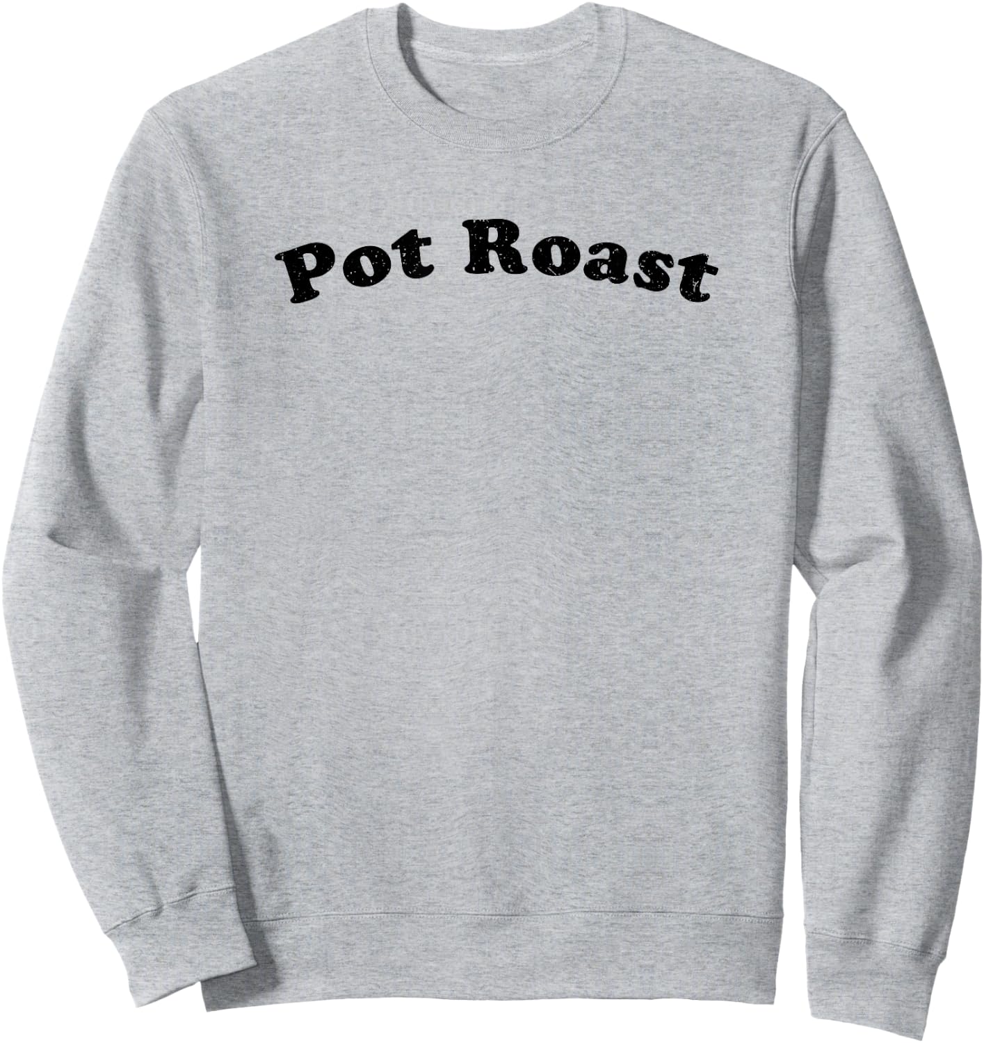 Pot Roast Sweatshirt - Sweatshirt | Ash