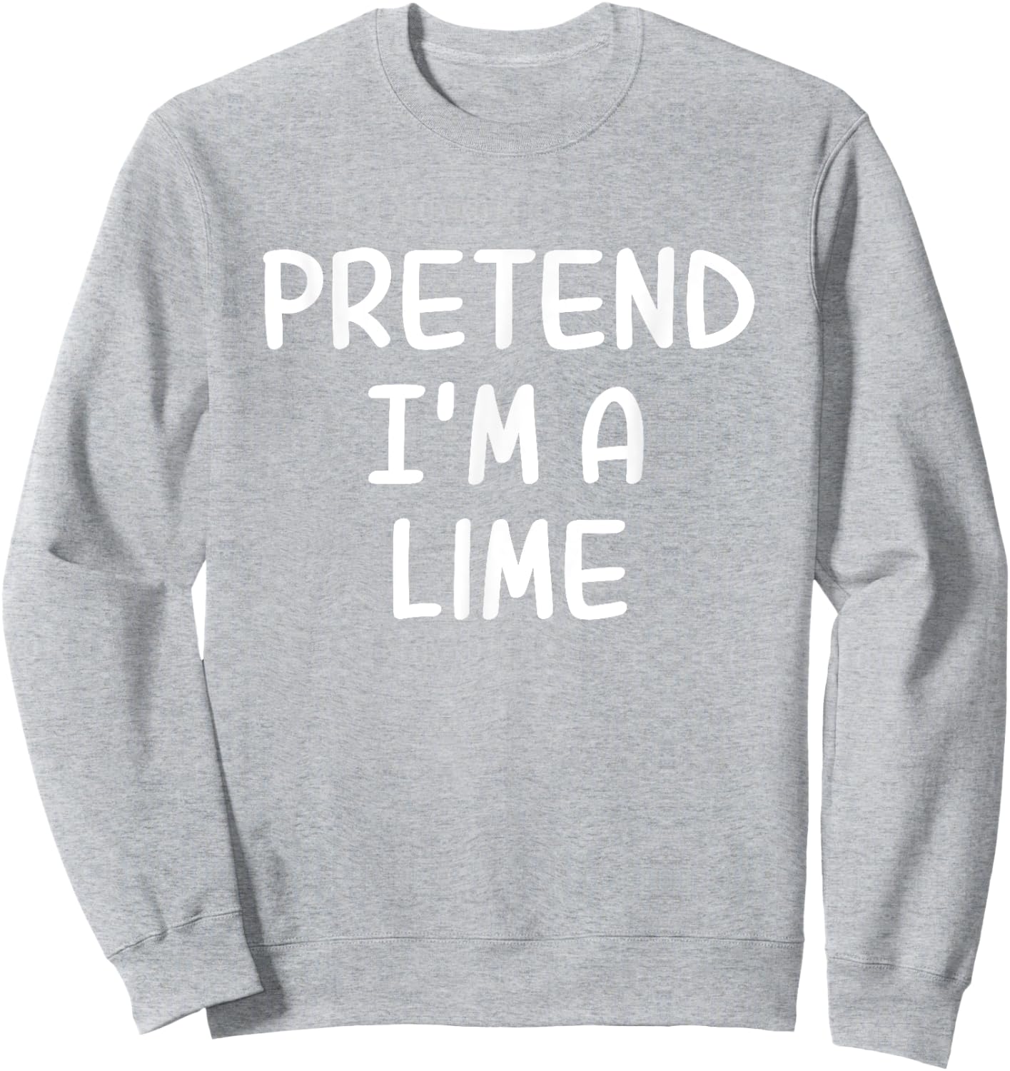 Funny Halloween Party Xmas Lazy Pretend I'm a Lime Sweatshirt - Sweatshirt | Ash