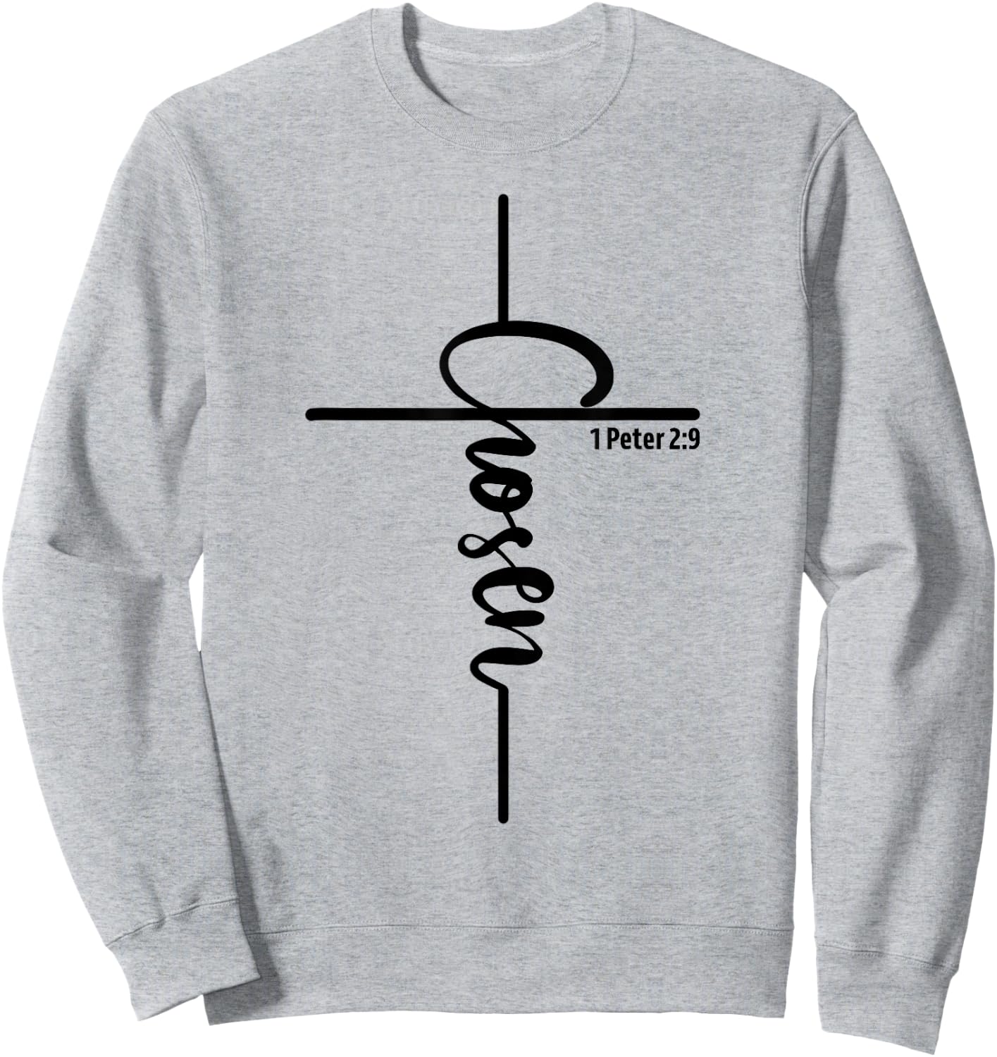 Chosen 1 Peter 2:9 Christian Faith Jesus Cross Sweatshirt - Sweatshirt | Ash