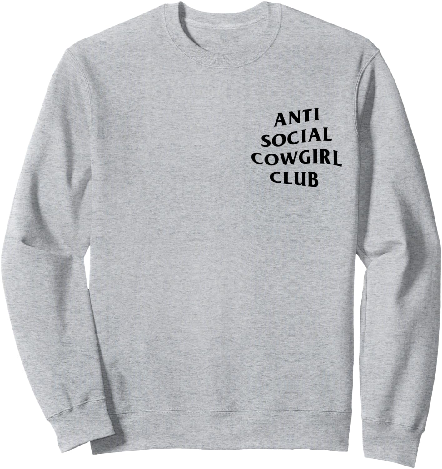 Anti social cowgirl club funny cowgirl Sweatshirt - Sweatshirt | Ash